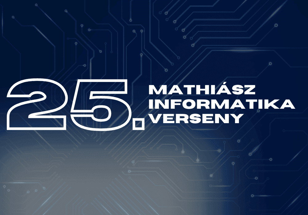 25. Mathiász Informatika Verseny